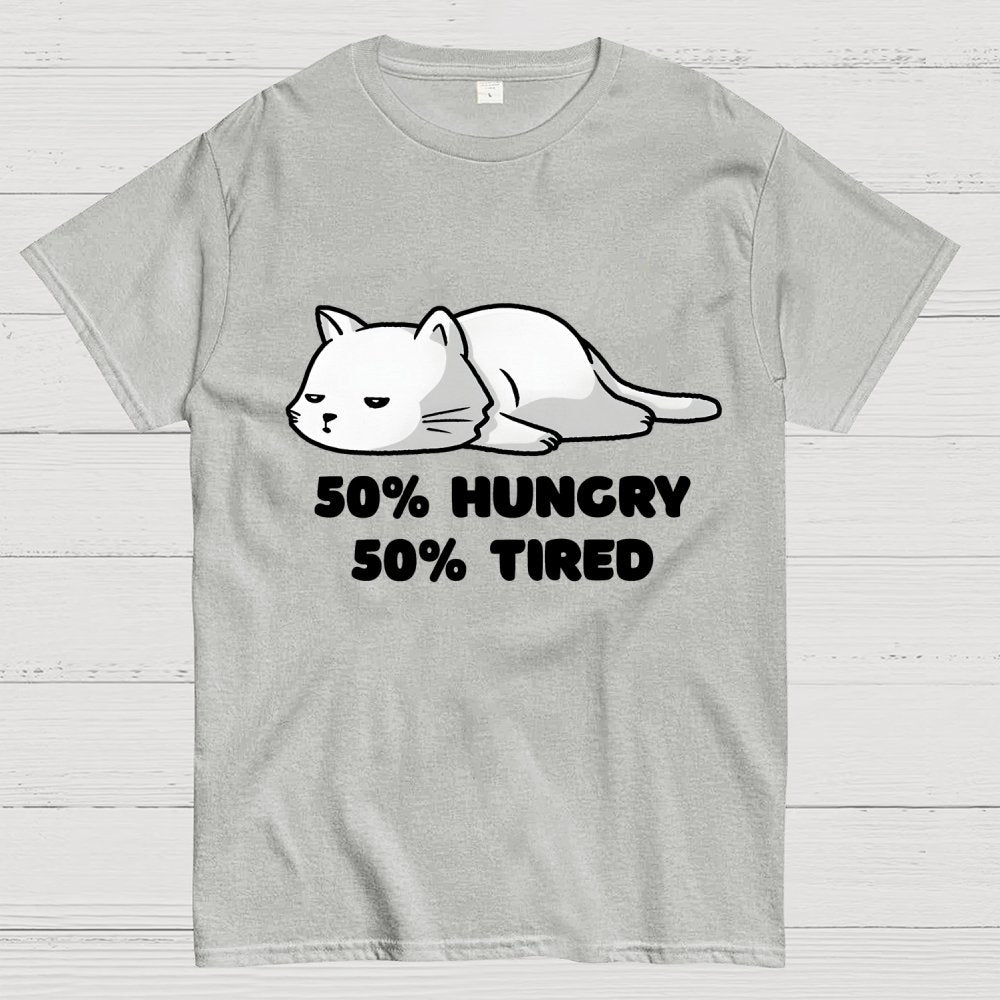 50% Hungry 50% Tired Unisex Geek T-Shirt