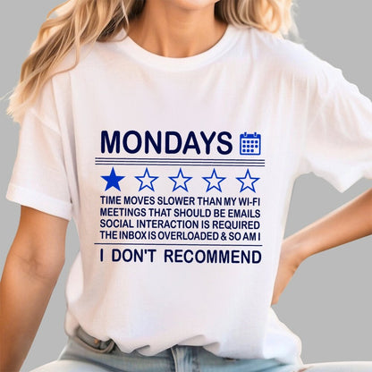 I Don't Recommend Mondays Geek T-Shirt