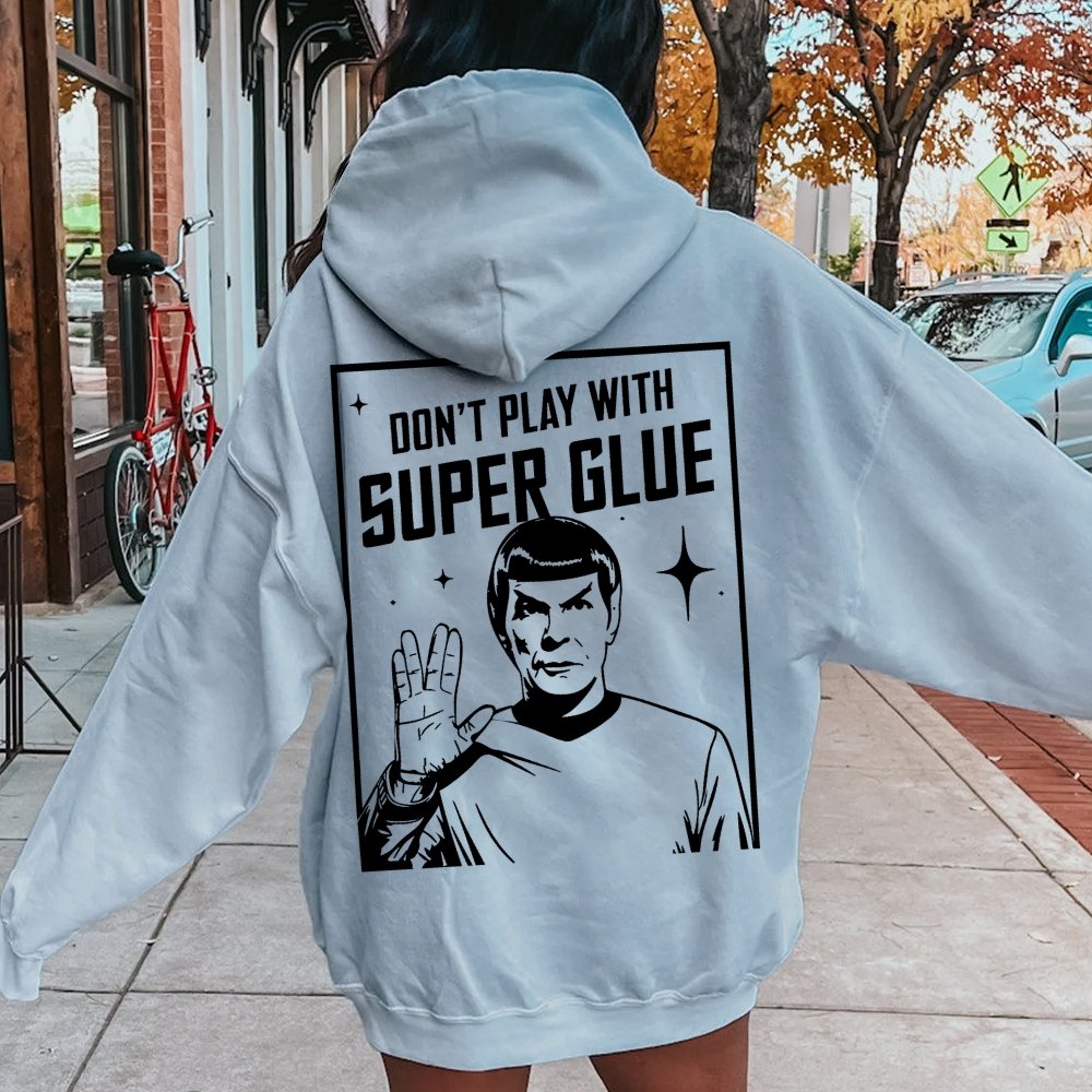 Don't Play With Superglue Printed Back Unisex Cotton Hoodie