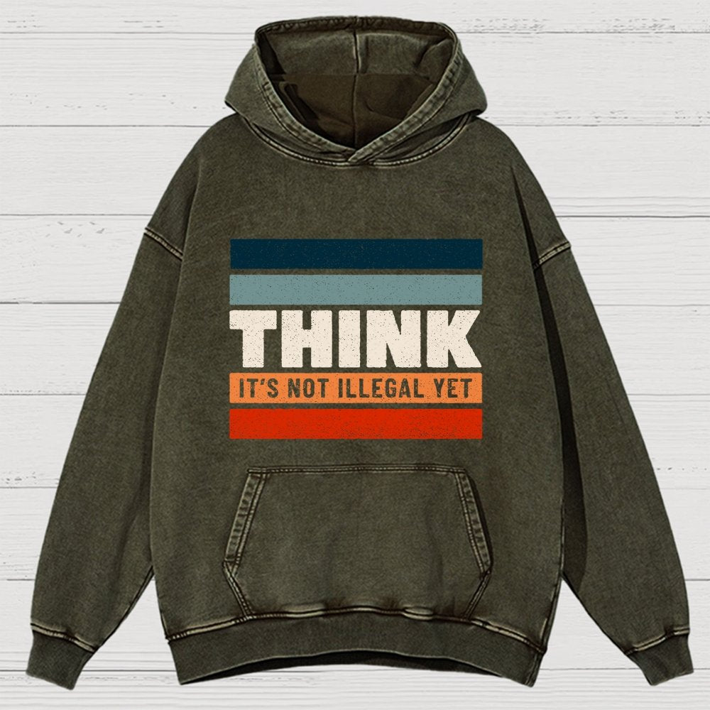 Think – Still Legal Vintage Distressed Hoodie