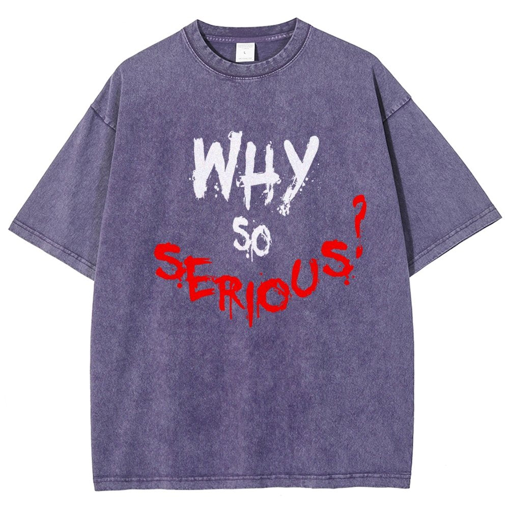 Why So Serious? Vintage Distressed T-shirt
