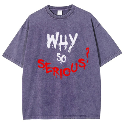 Why So Serious? Vintage Distressed T-shirt