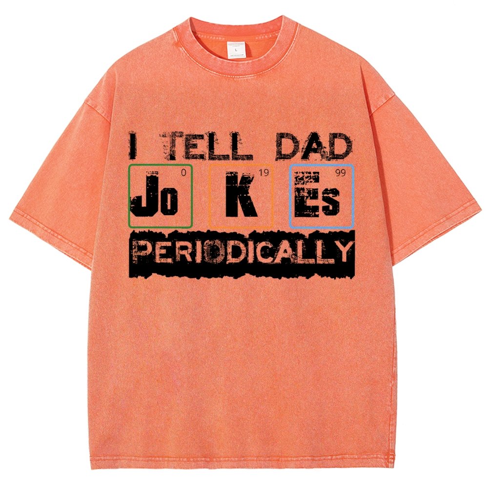 I Tell Dad Jokes Periodically Science Fathers Day Vintage Distressed T-shirt