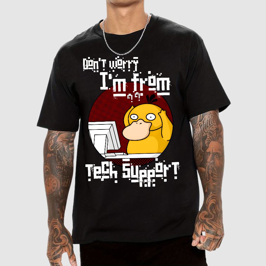 Don't Worry I'm From Tech Support Geek T-Shirt
