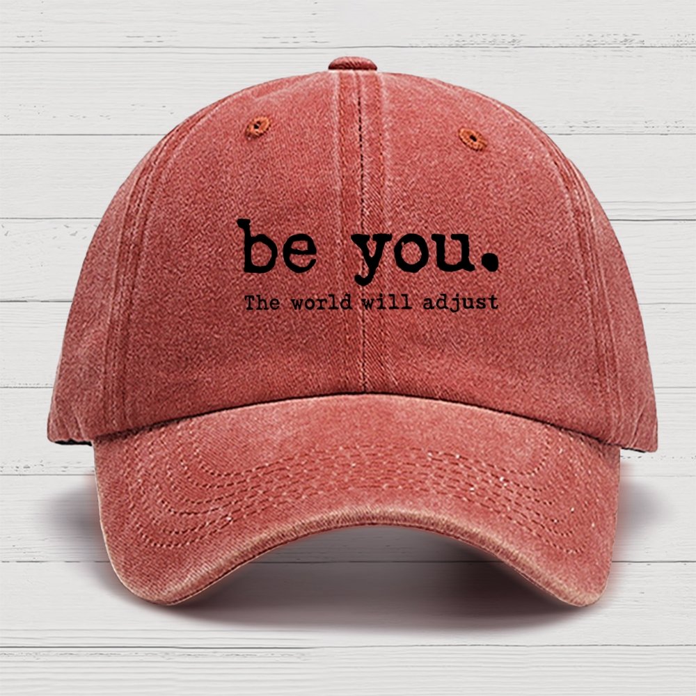 Be You The World Will Adjust Cotton Hat