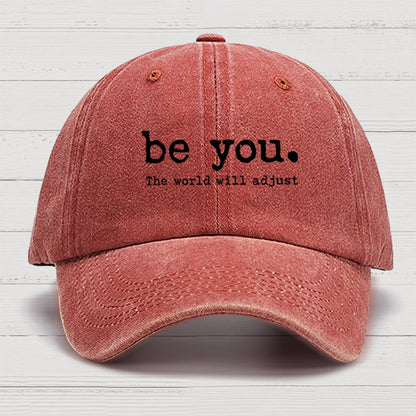 Be You The World Will Adjust Cotton Hat