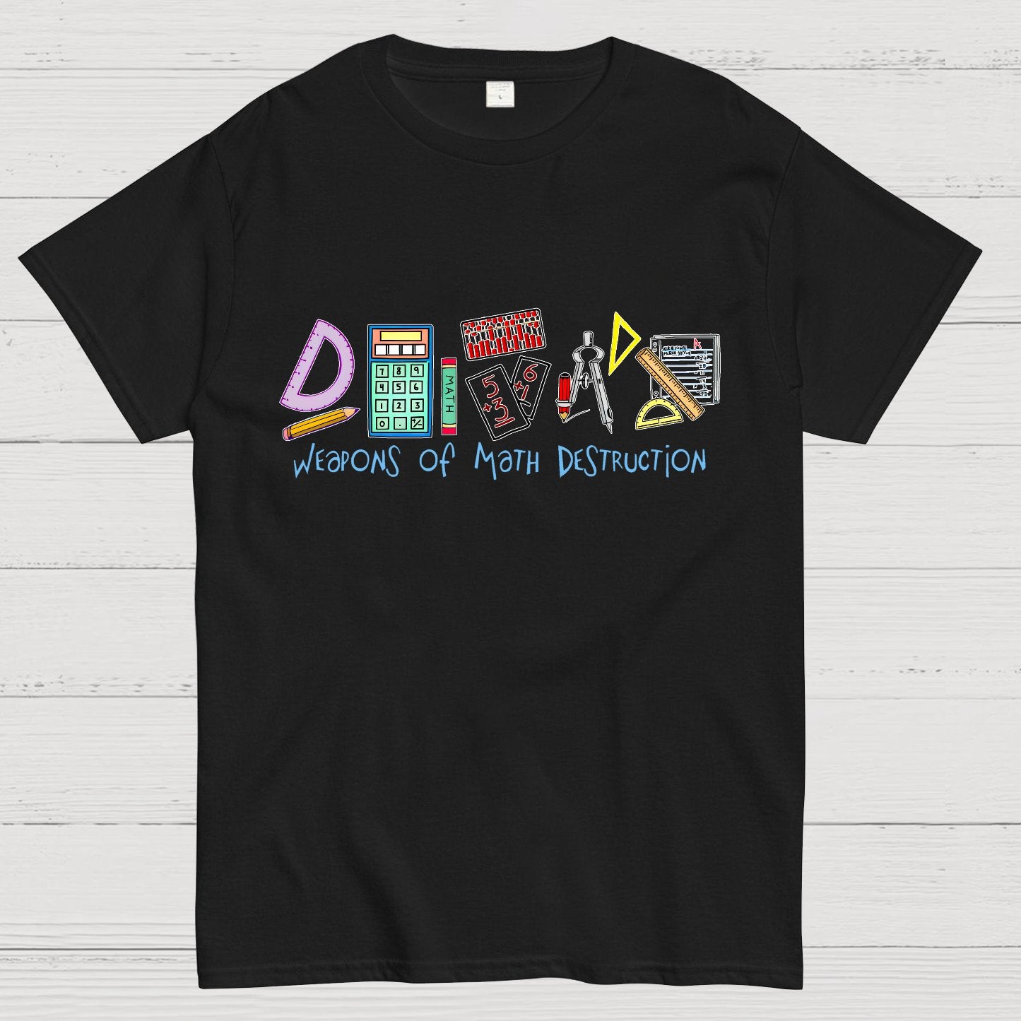 Weapons Of Math Destruction Event Challenges Geeky T-Shirt