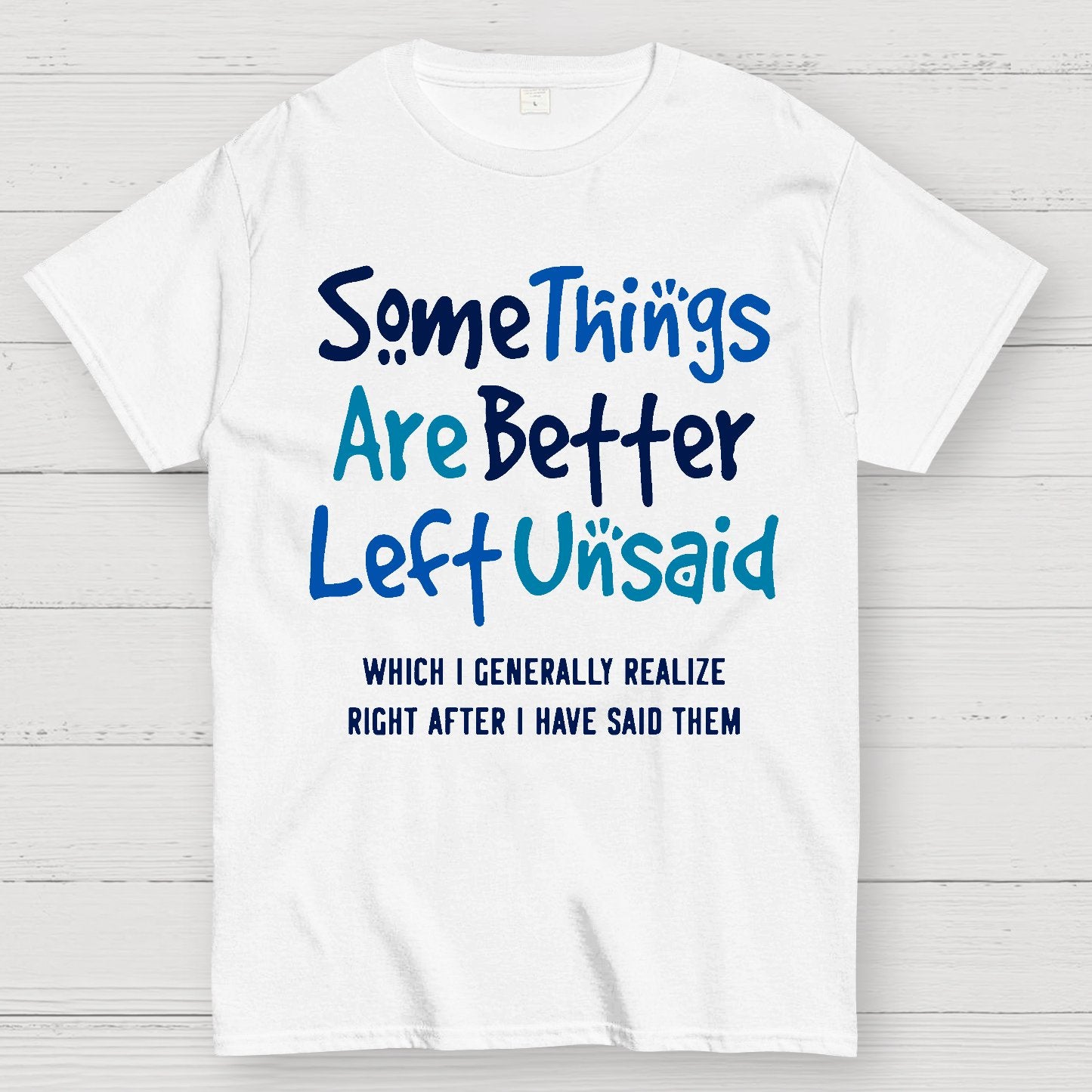 Some Things Are Just Better Left Unsaid Geek T-Shirt