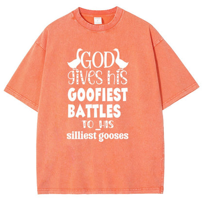 God Gives His Goofiest Battles To His Silliest Gooses Funny Vintage Distressed T-shirt