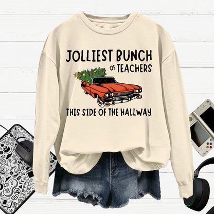 Jolliest Bunch Of Teachers This Side Of The Hallway  Cotton Pullover Sweatshirt