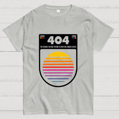 404 Decade Not Found Geeky T-Shirt