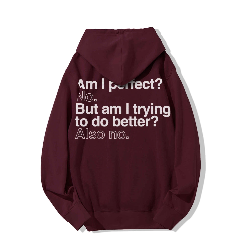 Am I Perfect No    Printed Back Unisex Cotton Hoodie