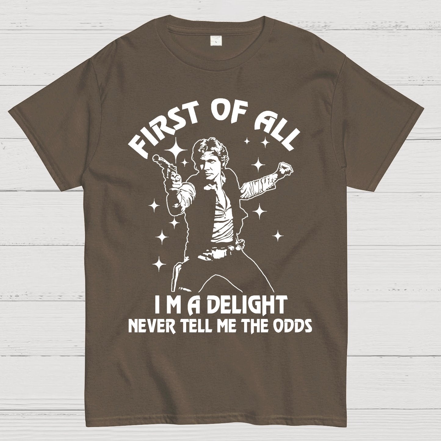 First Of All I'm A Delight Geek T-Shirt