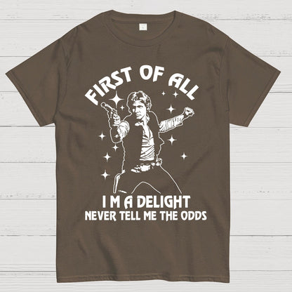 First Of All I'm A Delight Geek T-Shirt