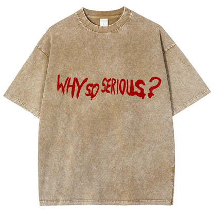 Why So Serious？Vintage Distressed T-shirt