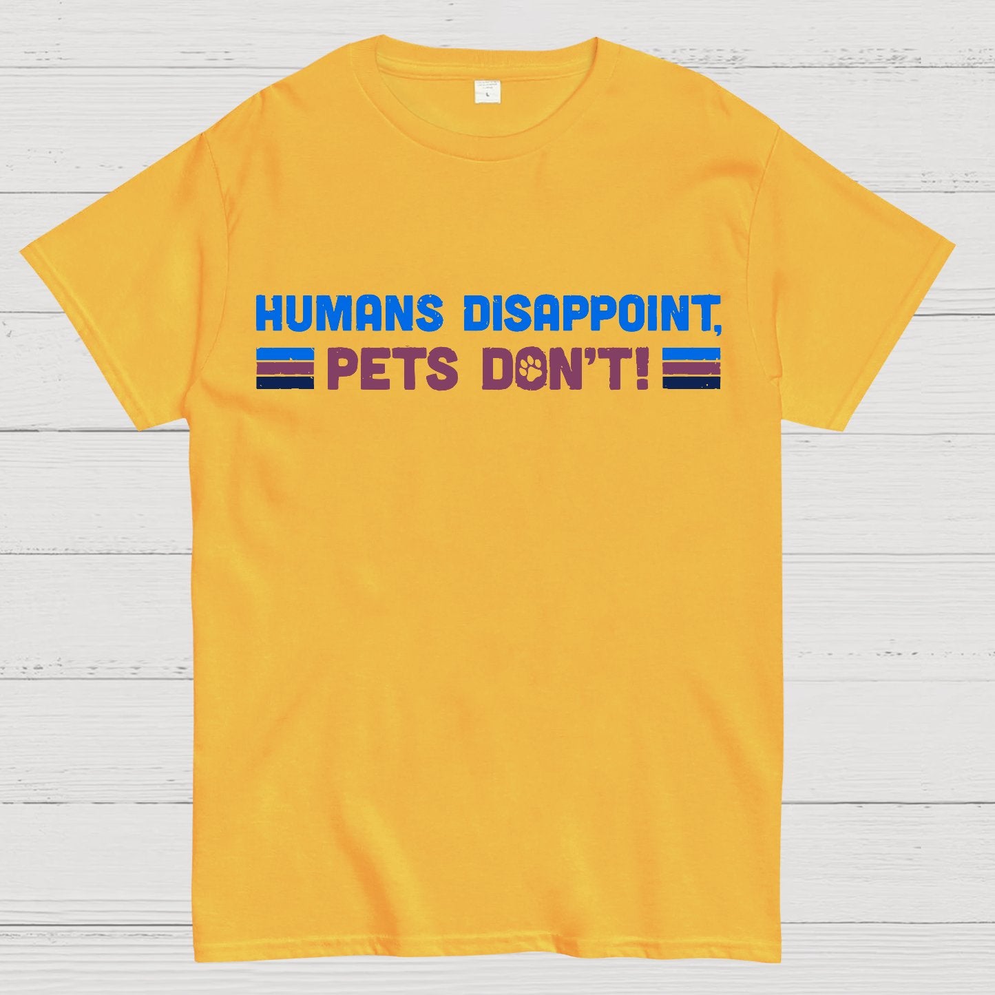 Humans Disappoint, Pets Dont! Geek T-Shirt