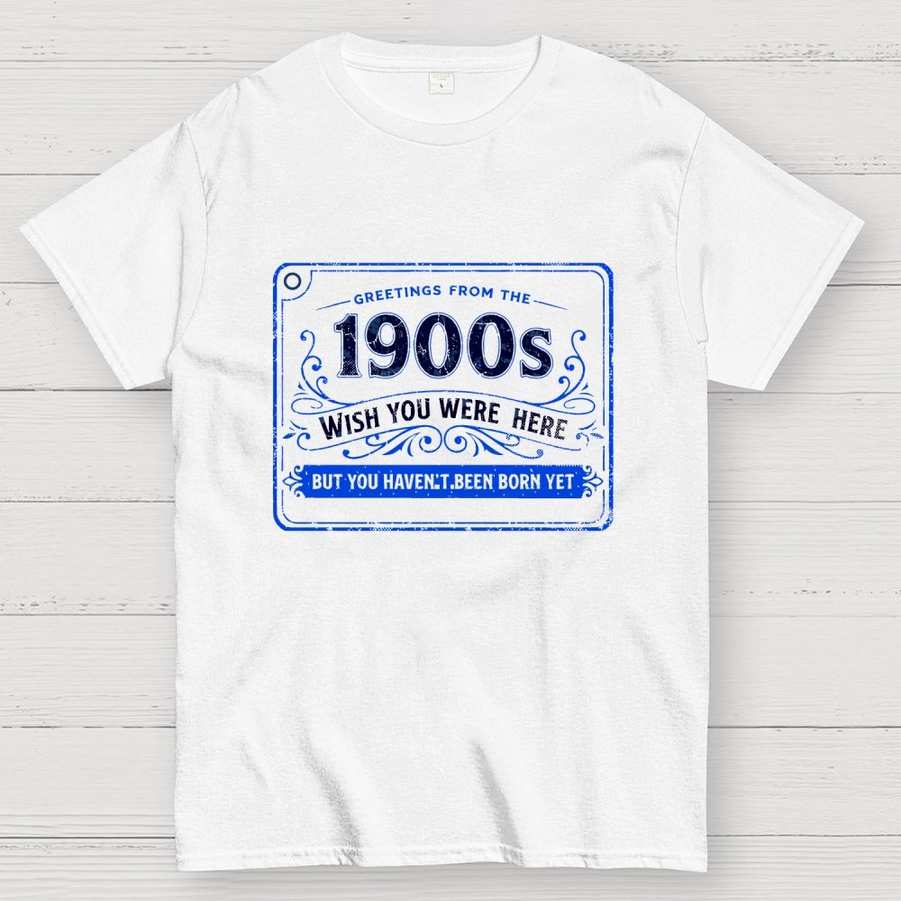 Greetings From The 1900s Geek T-Shirt