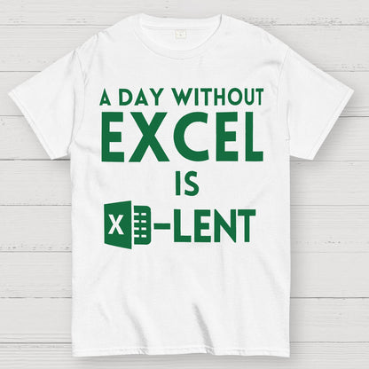 A Day Without Excel Geek T-Shirt