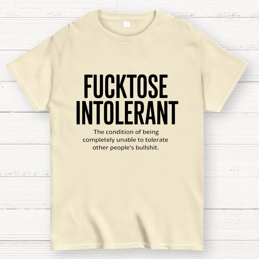 Fucktose Intolerant Funny Geek T-Shirt
