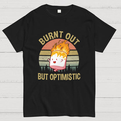Burnt Out But Optimistic Geeky T-Shirt