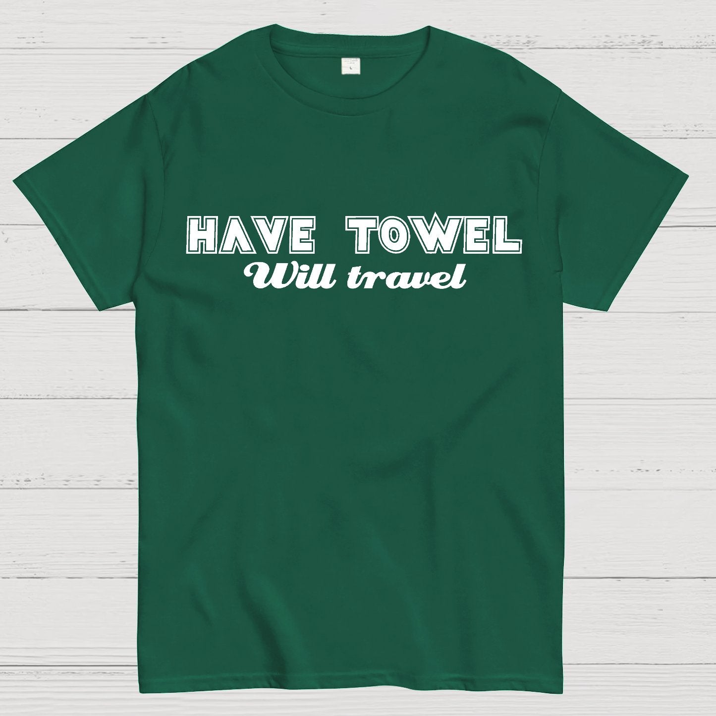 Have Towel Geek T-Shirt