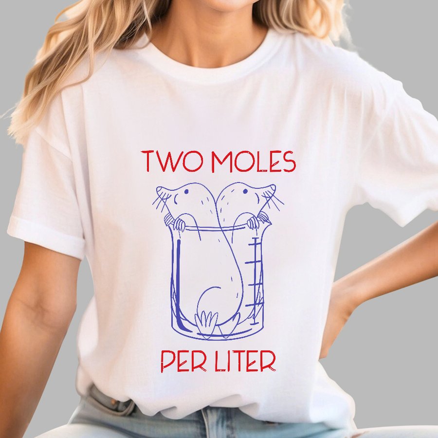 Two Moles Per Liter Chemistry Science Geeky T-Shirt
