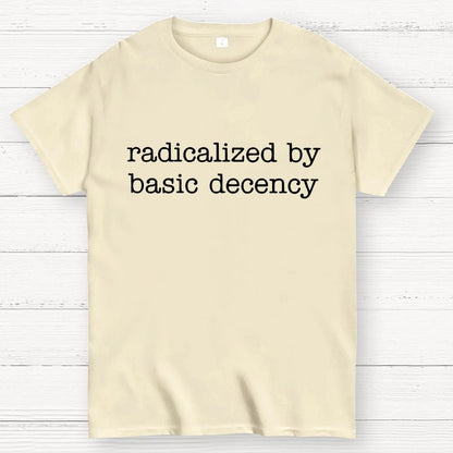 Embroidered Radicalized by Basic Decency Geek T-Shirt