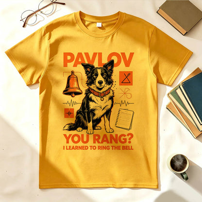 Pavlov You Rang? I Learned To Ring The Bell. Funny Science T-Shirt