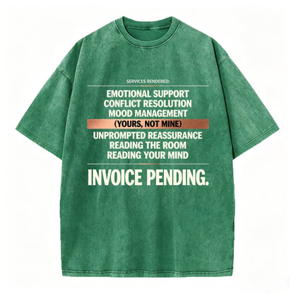 Emotional Labor Invoice Tee | Vintage Washed Sarcastic Women's Shirt