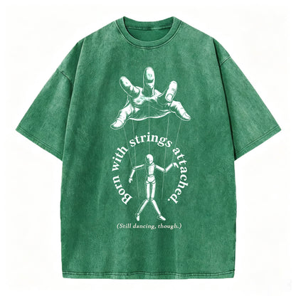 Born With Strings Attached — Funny Dark Humor T-Shirt