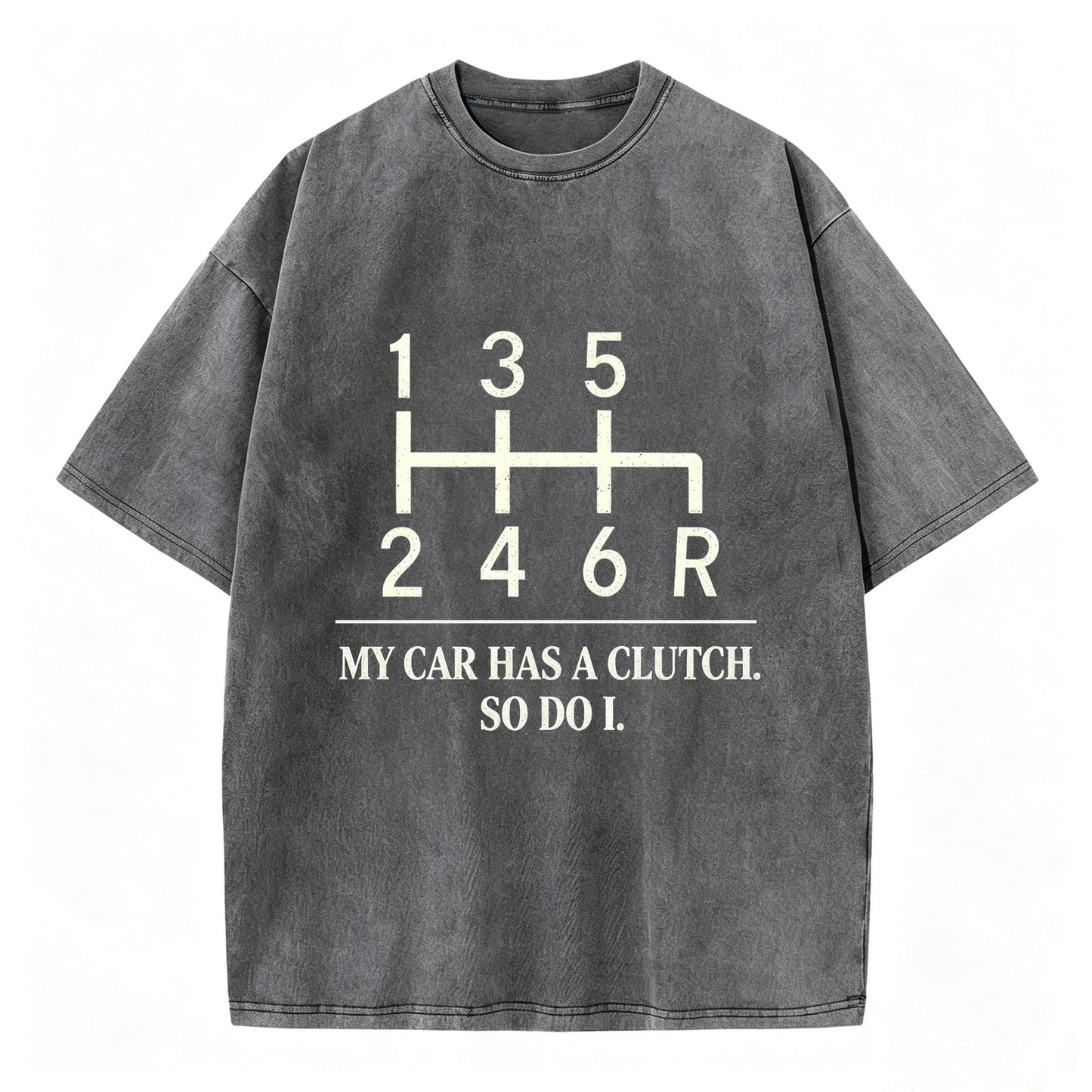 My Car Has A Clutch So Do I Vintage Manual Transmission Stick Shift Tee