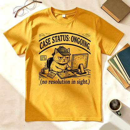 Case Status Ongoing Funny Dark Humor T-Shirt