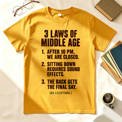 3 Laws of Middle Age Funny Sarcastic Graphic T-Shirt