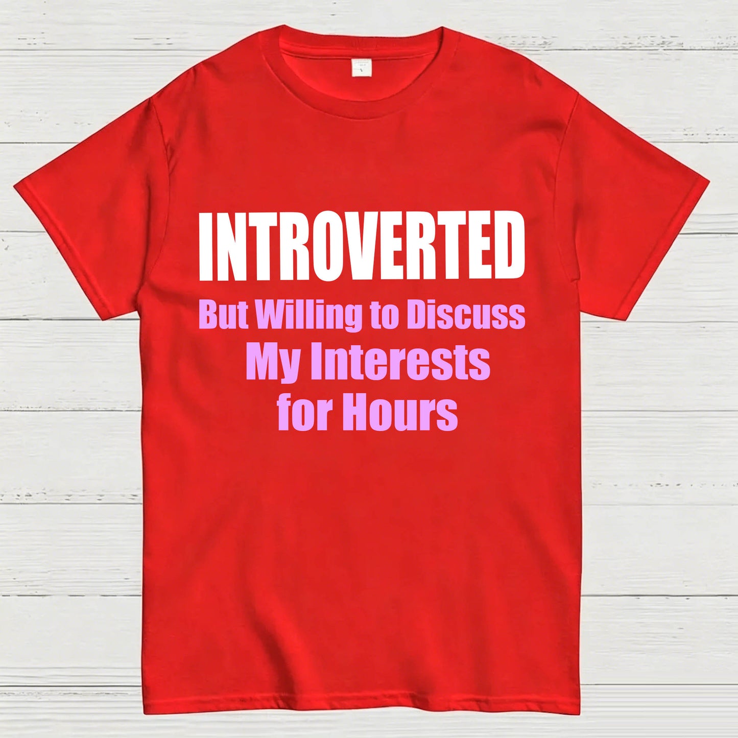 Introverted But Willing to Discuss T-Shirt
