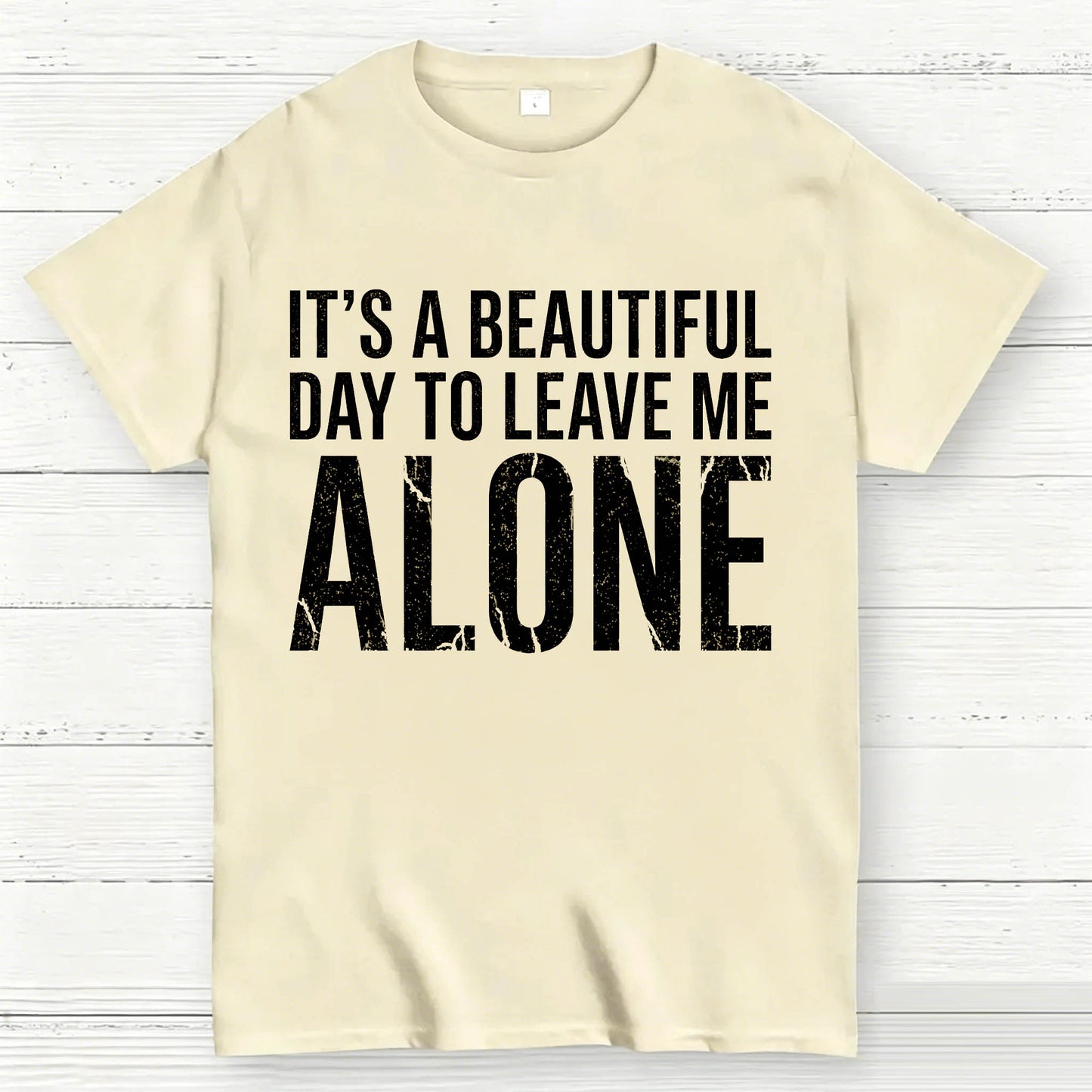 Beautiful Day - Leave Me Alone T-Shirt