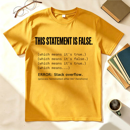 This Statement Is False Stack Overflow Logic Paradox Funny Graphic Tee