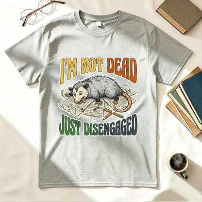Just Disengaged T-Shirt