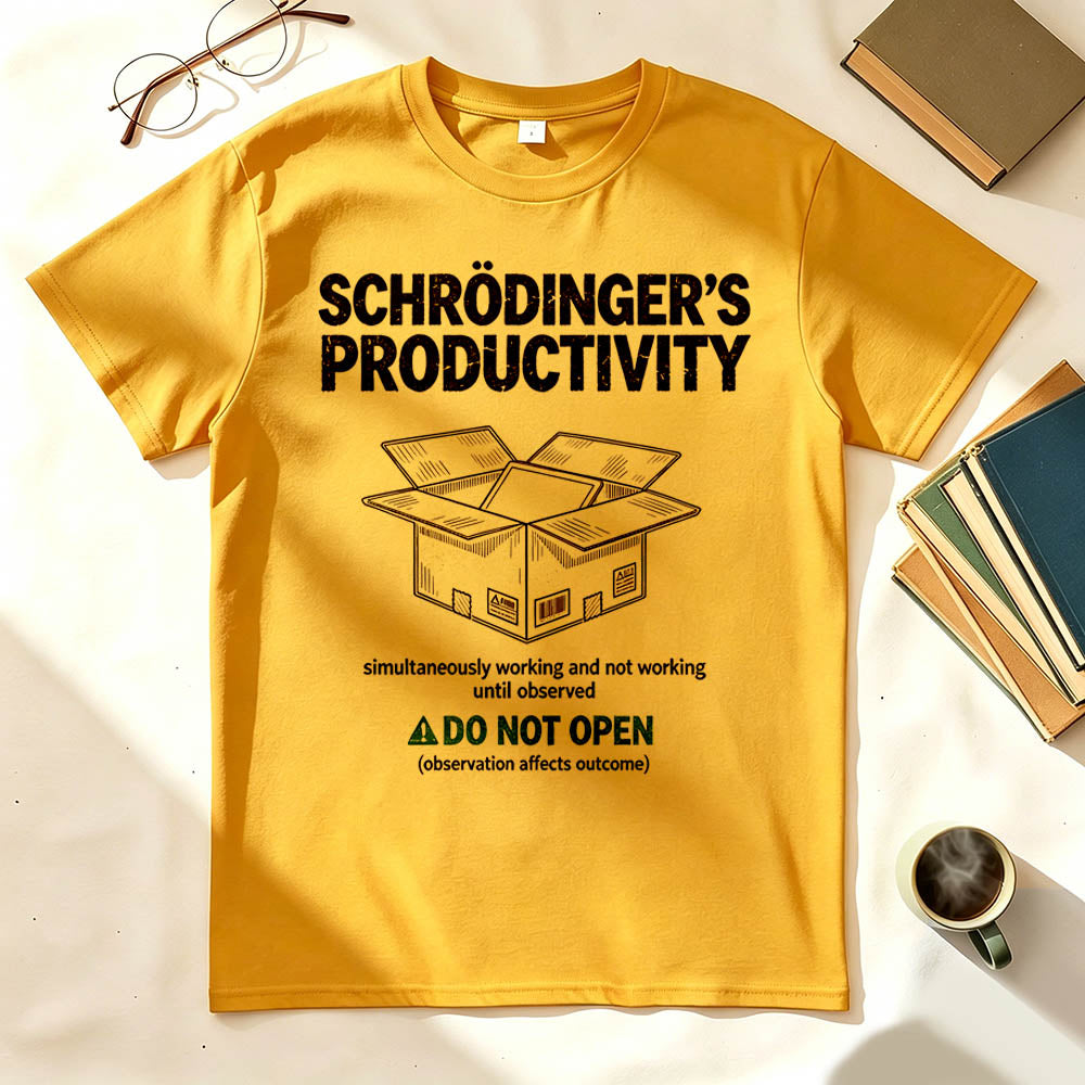 Schrödinger's Productivity Simultaneously Working And Not Working Graphic Tee