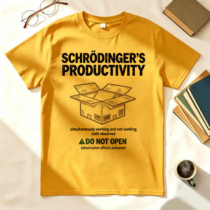 Schrödinger's Productivity Simultaneously Working And Not Working Graphic Tee
