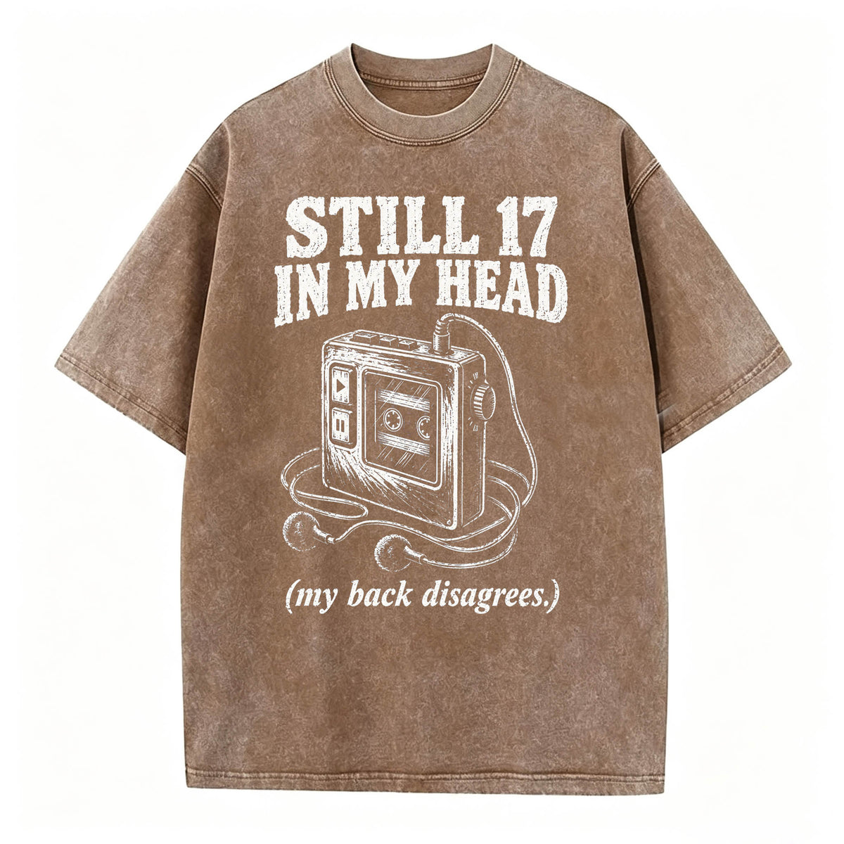 Still 17 in My Head. (My Back Disagrees.) Funny Vintage Walkman T-Shirt