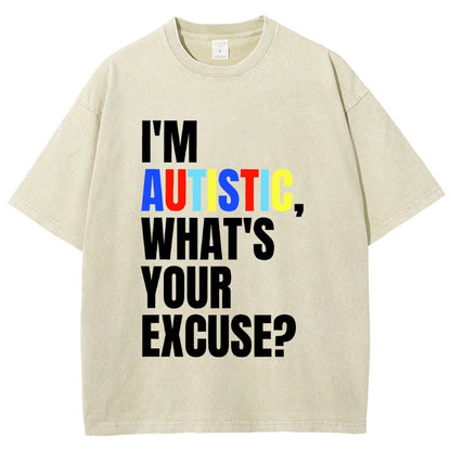 I Have Autism What's Your Excuse Vintage Distressed T-shirt