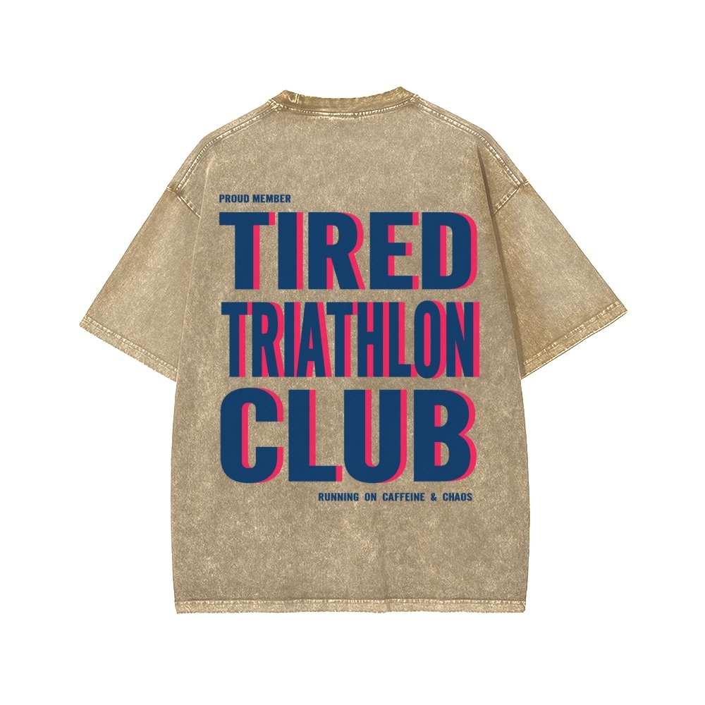Tired Triathlon Club Front And Back Printing Washed T-shirt