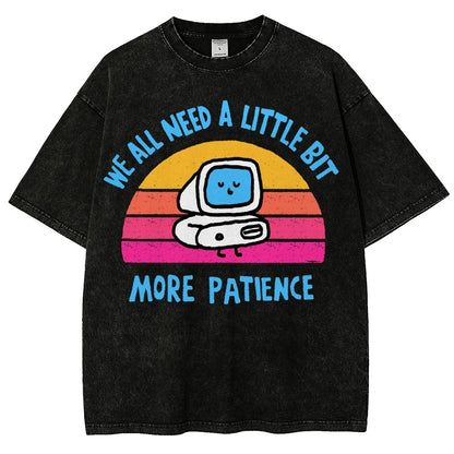 A little bit more patience Vintage Distressed T-shirt