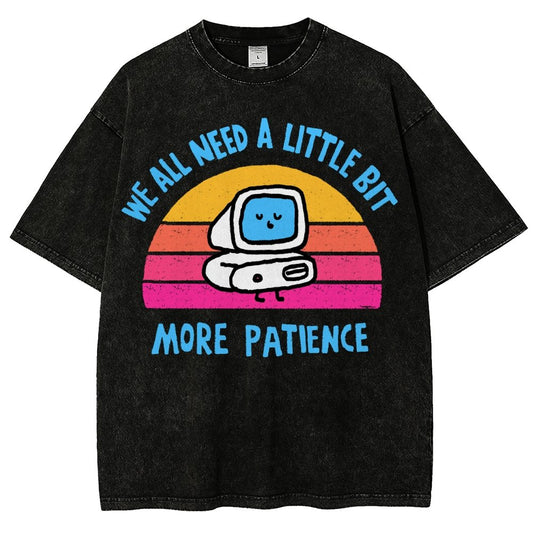 A little bit more patience Vintage Distressed T-shirt