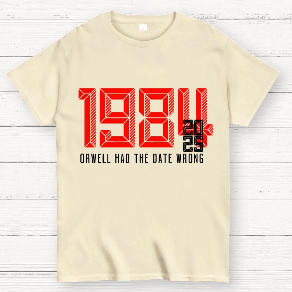 Orwell Got It Wrong Geek T-Shirt