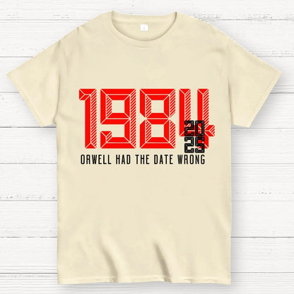 Orwell Got It Wrong Geek T-Shirt