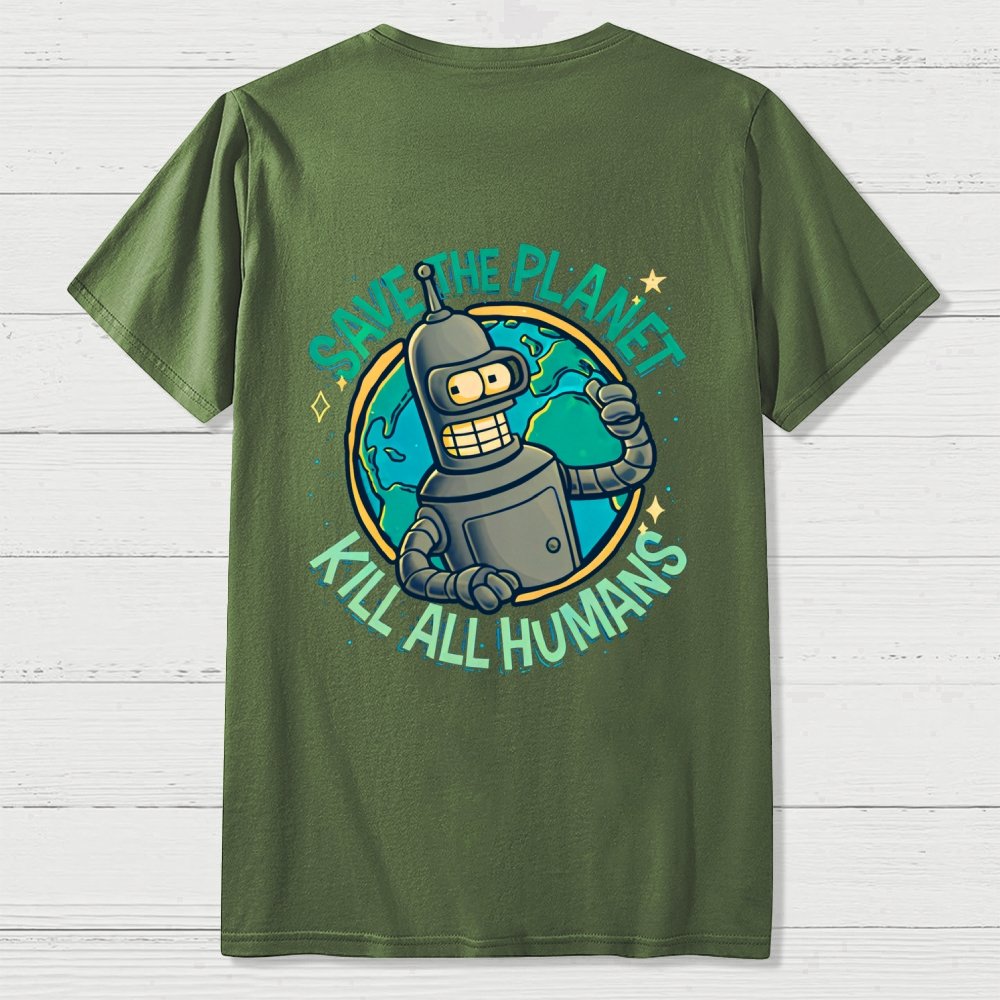 Save The Planet Kill All Humans  Back Printing Geek T-Shirt
