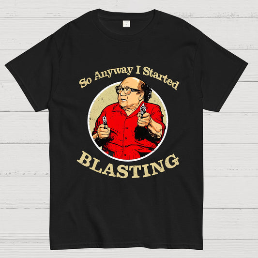 Anyway I Started Blasting Nerdy T-Shirt