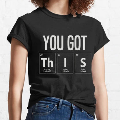 You Got This Geeky T-Shirt