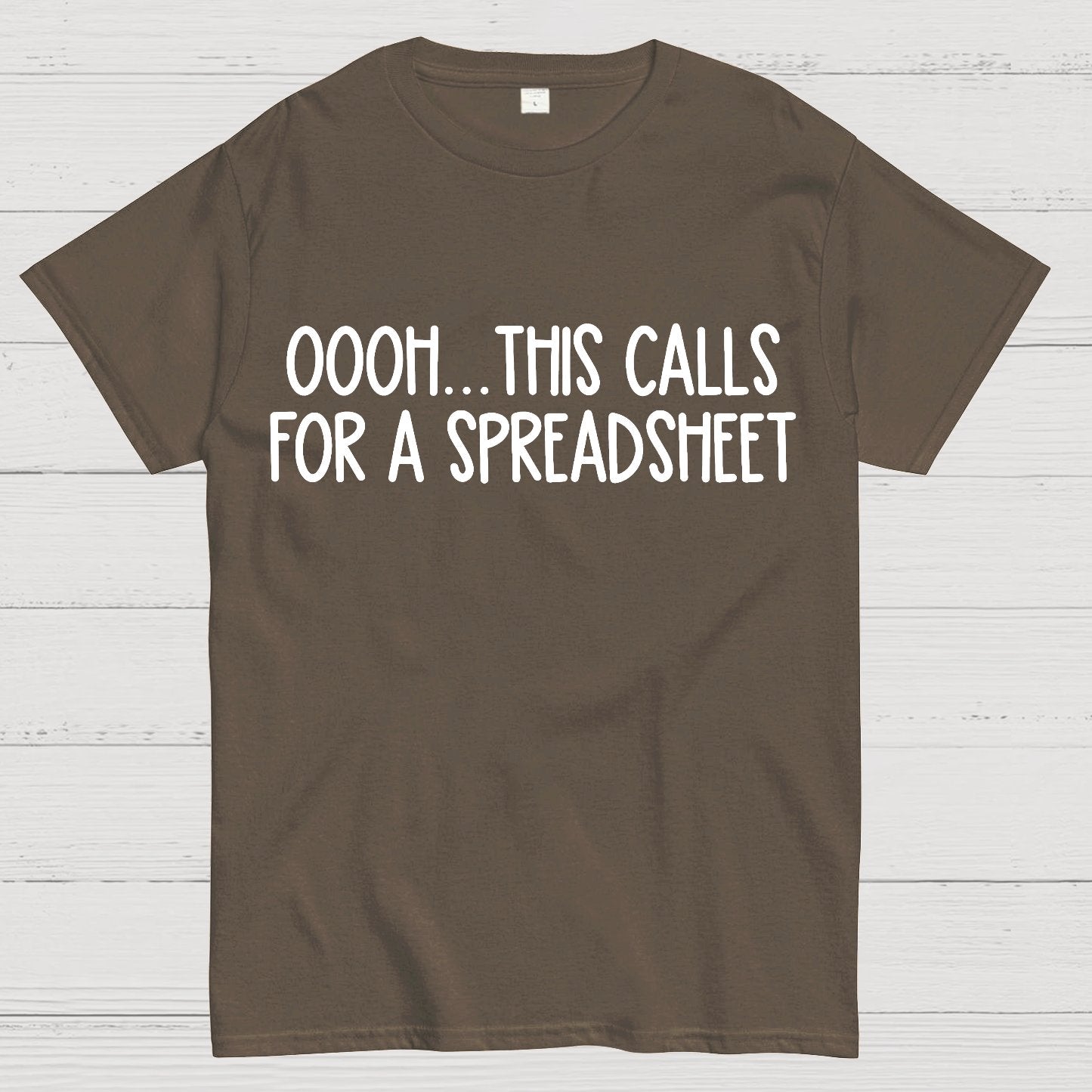 Oooh This Calls For A Spreadsheet Geek T-Shirt
